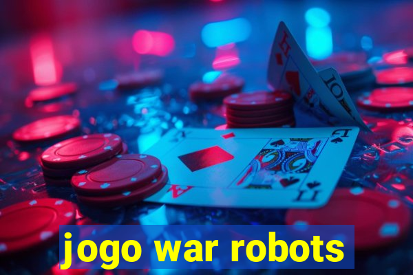 jogo war robots